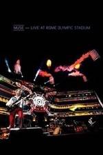 Watch Muse: Live at Rome Olympic Stadium Nowvideo