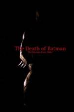 Watch The Death of Batman Nowvideo
