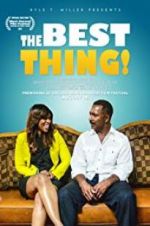 Watch The Best Thing! Nowvideo
