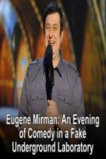 Watch Eugene Mirman: An Evening of Comedy in a Fake Underground Laboratory Nowvideo