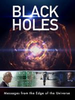 Watch Black Holes: Messages from the Edge of the Universe Nowvideo