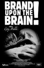 Watch Brand Upon the Brain! A Remembrance in 12 Chapters Nowvideo