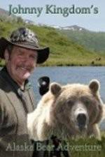 Watch Johnny Kingdom And The Bears Of Alaska Nowvideo