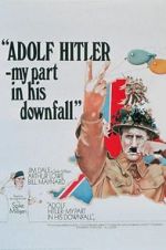 Watch Adolf Hitler: My Part in His Downfall Nowvideo