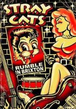Watch Stray Cats: Rumble in Brixton Nowvideo