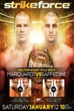 Watch Strikeforce: Marquardt vs. Saffiedine  The Final Strikeforce Event Nowvideo