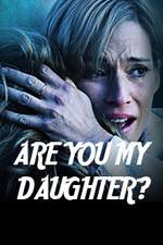 Watch Are You My Daughter? Nowvideo