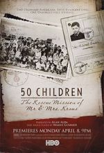 Watch 50 Children: The Rescue Mission of Mr. And Mrs. Kraus Nowvideo
