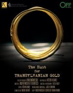 Watch The Hunt for Transylvanian Gold Nowvideo