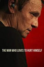 Watch The Man Who Loves to Hurt Himself Nowvideo
