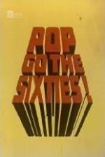 Watch Pop Go the Sixties Nowvideo