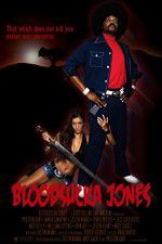 Watch Bloodsucka Jones Nowvideo