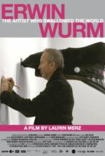 Watch Erwin Wurm - The Artist Who Swallowed the World Nowvideo