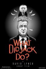 Watch What Did Jack Do? Nowvideo