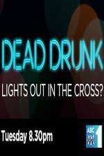 Watch Dead Drunk Lights Out In The Cross Nowvideo
