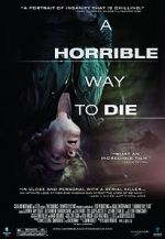 Watch A Horrible Way to Die Nowvideo