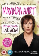 Watch Miranda Hart: My, What I Call, Live Show Nowvideo
