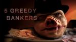 Watch 5 Greedy Bankers Nowvideo