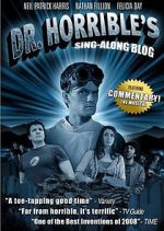 Watch The Making of Dr. Horrible\'s Sing-Along Blog Nowvideo