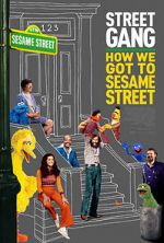 Watch Street Gang: How We Got to Sesame Street Nowvideo
