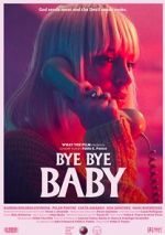 Watch Bye Bye Baby (Short 2017) Nowvideo