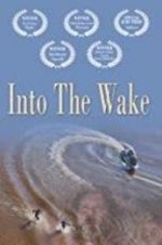 Watch Into the Wake Nowvideo