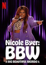 Watch Nicole Byer: BBW (Big Beautiful Weirdo) (TV Special 2021) Nowvideo