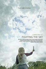 Watch Fighting the Sky Nowvideo