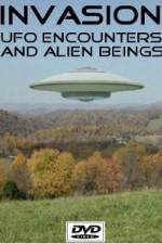 Watch Invasion UFO Encounters and Alien Beings Nowvideo