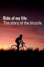 Watch Ride of My Life: The Story of the Bicycle Nowvideo