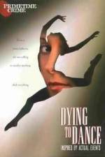 Watch Dying to Dance Nowvideo