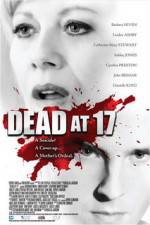 Watch Dead at 17 Nowvideo