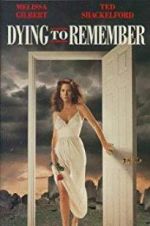 Watch Dying to Remember Nowvideo