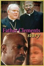 Watch The Father Clements Story Nowvideo