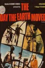Watch The Day the Earth Moved Nowvideo