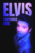 Watch Elvis: Tortured Soul Nowvideo