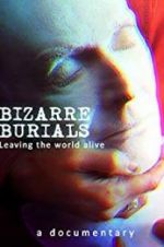 Watch Bizarre Burials Nowvideo