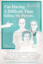 Watch I'm Having a Difficult Time Killing My Parents Nowvideo