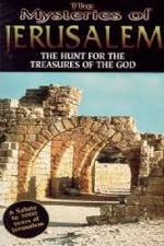 Watch The Mysteries of Jerusalem : Hunt for the Treasures of The God Nowvideo