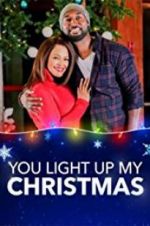 Watch You Light Up My Christmas Nowvideo