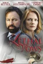 Watch Lethal Vows Nowvideo