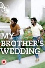 Watch My Brother\'s Wedding Nowvideo
