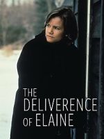 Watch The Deliverance of Elaine Nowvideo