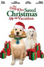 Watch The Dog Who Saved Christmas Vacation Nowvideo