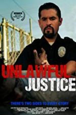 Watch Unlawful Justice Nowvideo