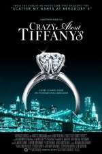 Watch Crazy About Tiffany's Nowvideo