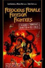 Watch Ferocious Female Freedom Fighters Nowvideo
