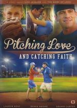 Watch Pitching Love and Catching Faith Nowvideo