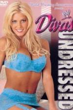 Watch WWE Divas Undressed Nowvideo