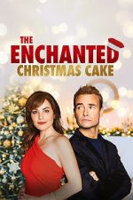 Watch The Enchanted Christmas Cake Nowvideo